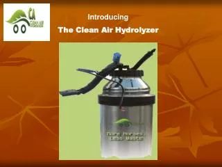 Introducing The Clean Air Hydrolyzer