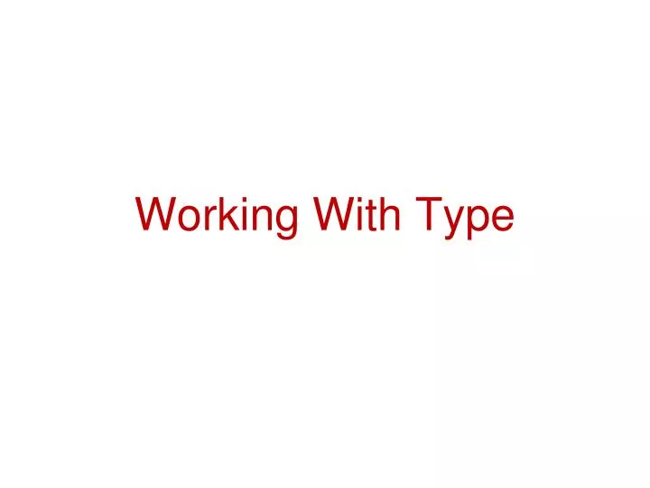 working with type