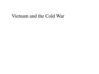 Vietnam and the Cold War