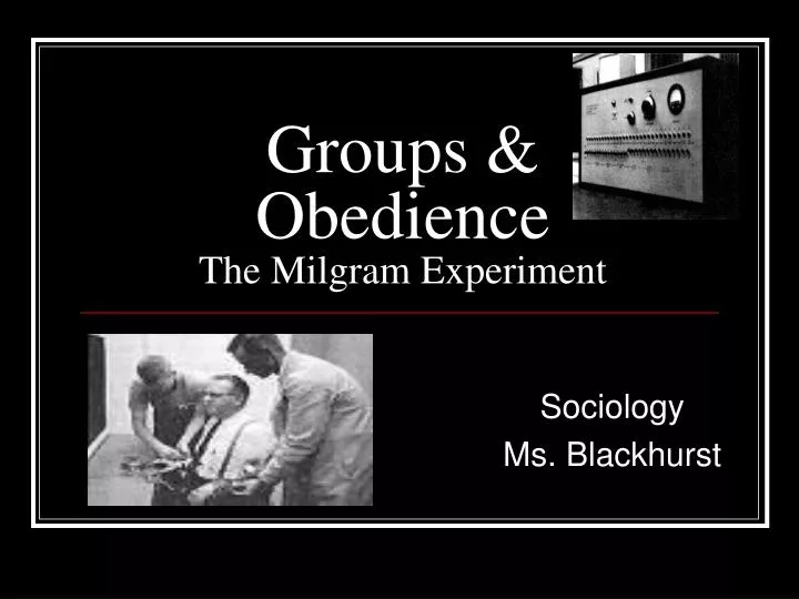 groups obedience the milgram experiment