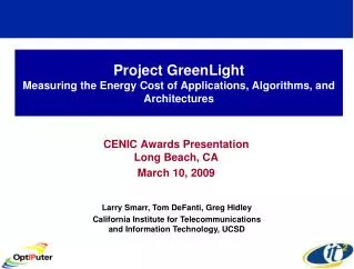 Project GreenLight Measuring the Energy Cost of Applications, Algorithms, and Architectures
