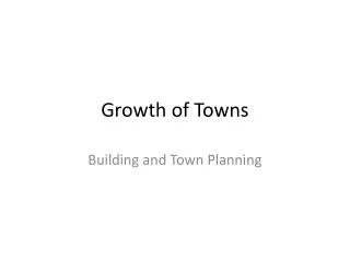 Growth of Towns