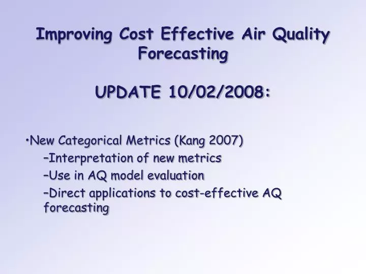 improving cost effective air quality forecasting update 10 02 2008