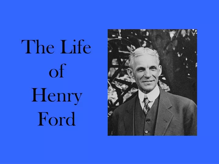 the life of henry ford