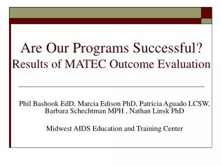 Are Our Programs Successful? Results of MATEC Outcome Evaluation