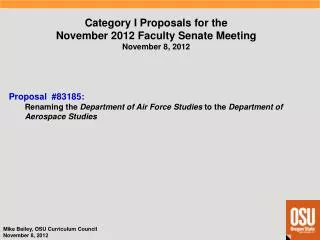 Category I Proposals for the November 2012 Faculty Senate Meeting November 8, 2012