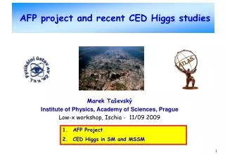 AFP project and recent CED Higgs studies