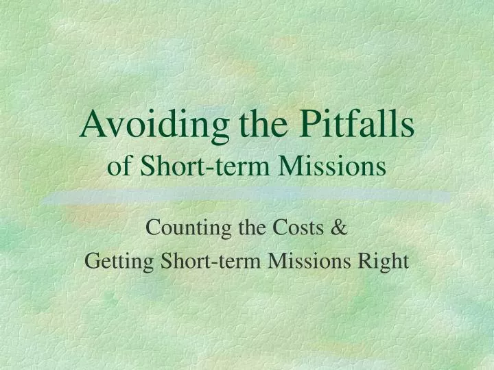 avoiding the pitfalls of short term missions