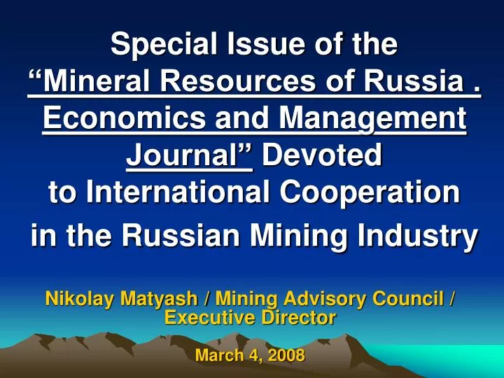 nikolay matyash mining advisory council executive director march 4 2008
