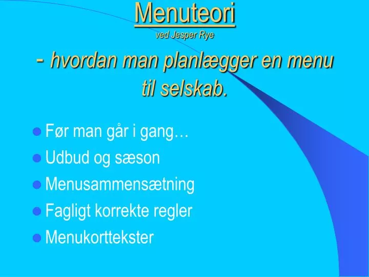 menuteori ved jesper rye hvordan man planl gger en menu til selskab