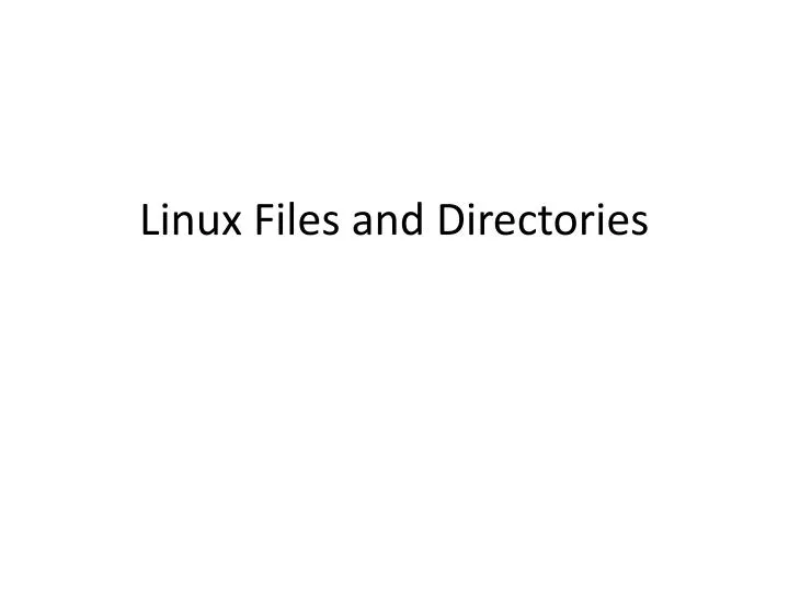linux files and directories