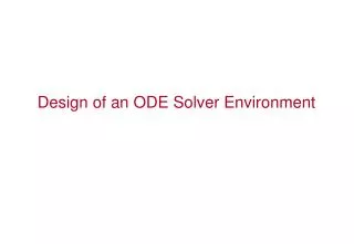 Design of an ODE Solver Environment