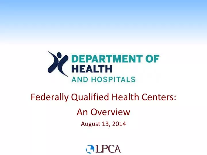 federally qualified health centers an overview august 13 2014
