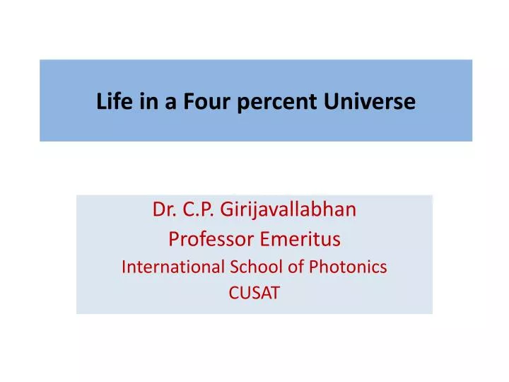 life in a four percent universe