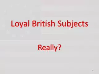 Loyal British Subjects