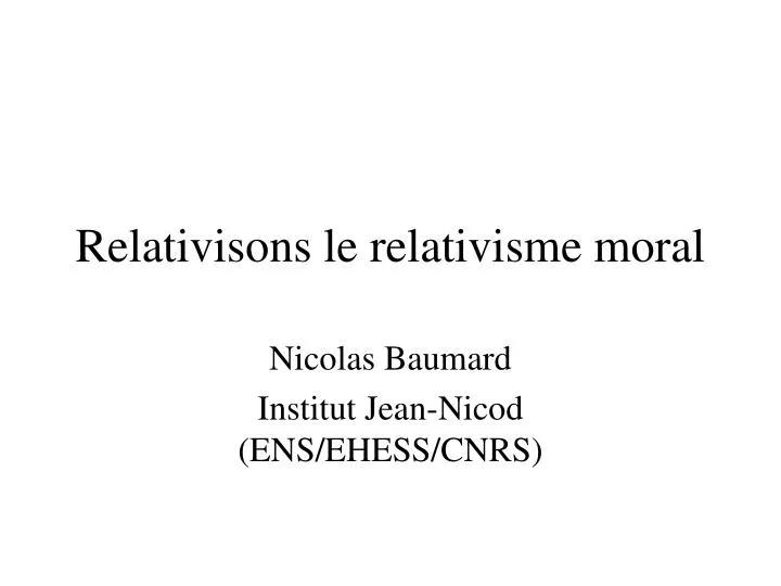 relativisons le relativisme moral