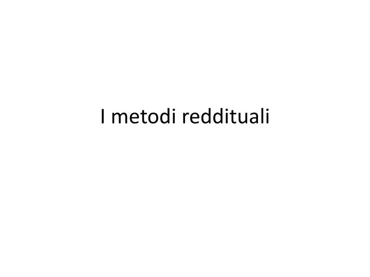 i metodi reddituali