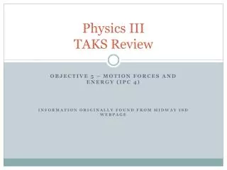 Physics III TAKS Review