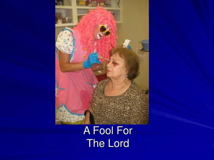a fool for the lord
