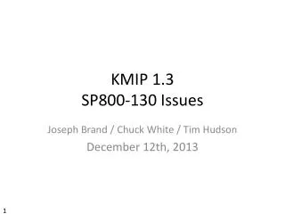 KMIP 1.3 SP800-130 Issues