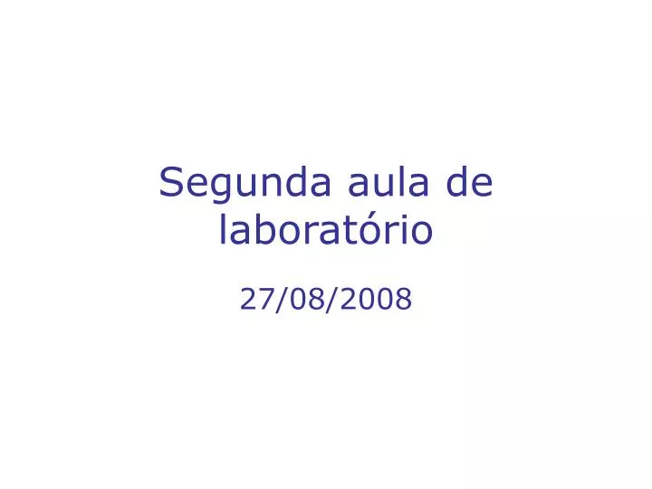 segunda aula de laborat rio