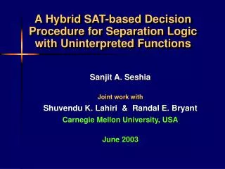 A Hybrid SAT-based Decision Procedure for Separation Logic with Uninterpreted Functions