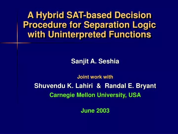 a hybrid sat based decision procedure for separation logic with uninterpreted functions