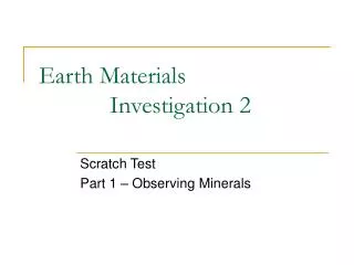 Earth Materials 		Investigation 2