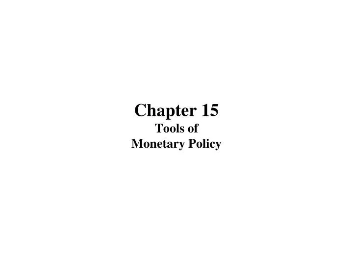 chapter 15 tools of monetary policy