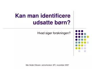 kan man identificere udsatte b rn
