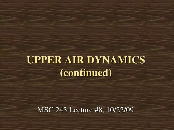upper air dynamics continued