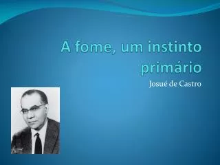 a fome um instinto prim rio