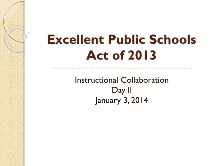 excellent public schools act of 2013