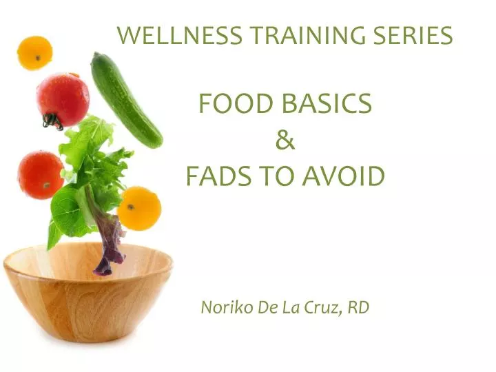 wellness training series food basics fads to avoid