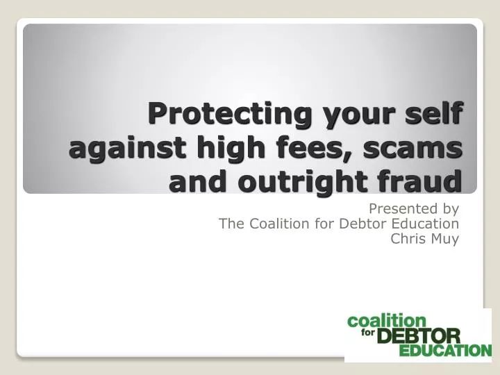 protecting your self against high fees scams and outright fraud