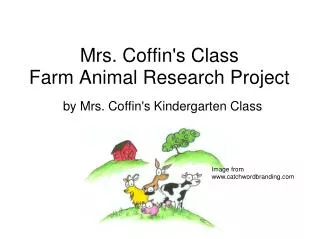 Mrs. Coffin's Class Farm Animal Research Project