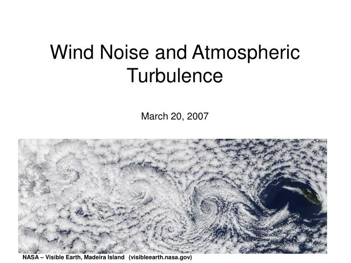 wind noise and atmospheric turbulence march 20 2007