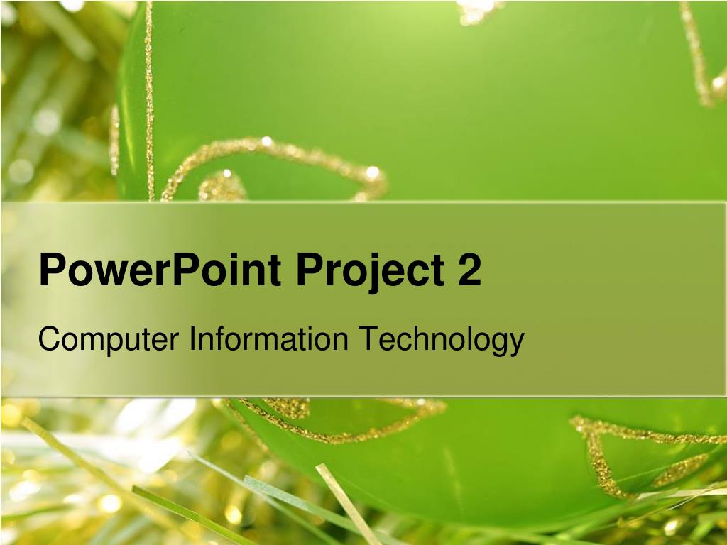 PPT - PowerPoint Project 2 PowerPoint Presentation, free download - ID ...