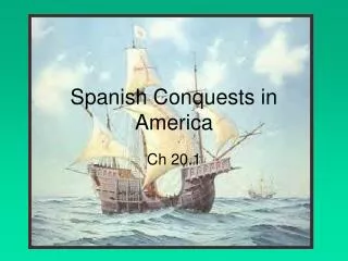 Spanish Conquests in America