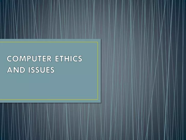 computer ethics and issues