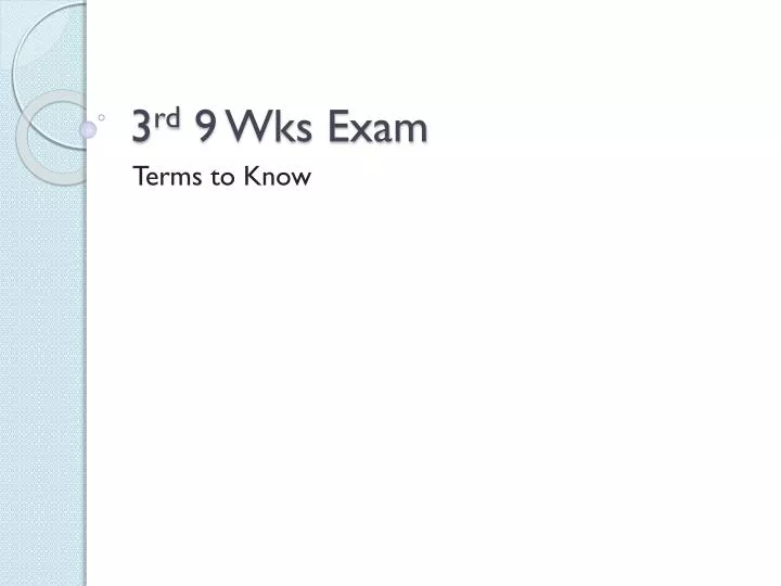 3 rd 9 wks exam