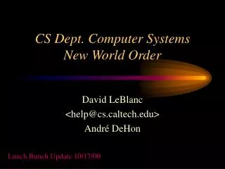 CS Dept. Computer Systems New World Order