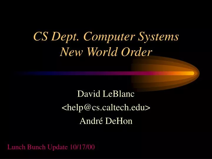 cs dept computer systems new world order