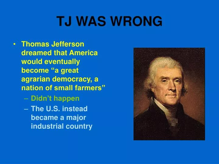 tj was wrong