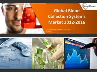 Global Blood Collection Systems Market Size, Share 2012-2016