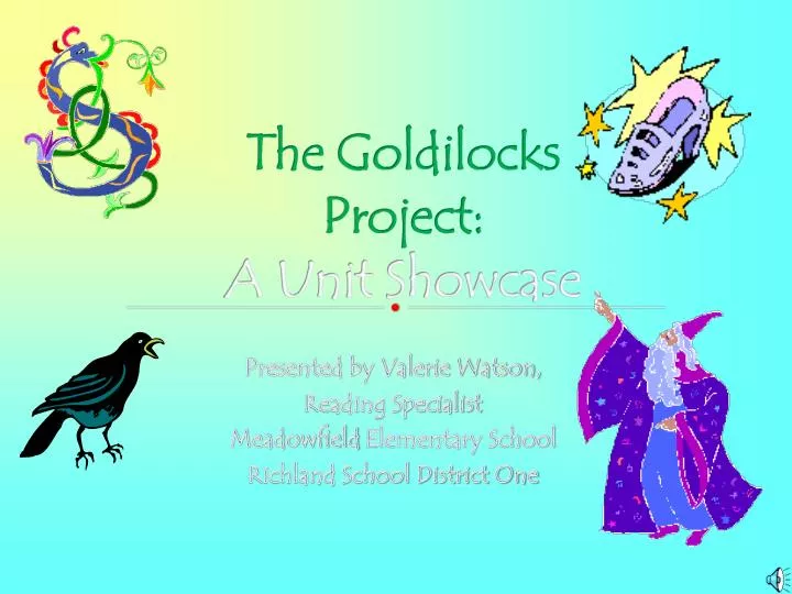 the goldilocks project a unit showcase