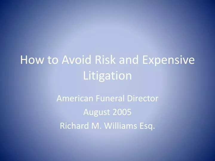 how to avoid risk and expensive litigation