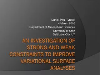 An Investigation of Strong and Weak Constraints to Improve Variational Surface Analyses