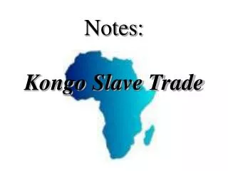 Notes: Kongo Slave Trade