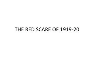 THE RED SCARE OF 1919-20